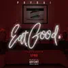 Eat Good (feat. S.P Blu) - Single album lyrics, reviews, download