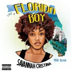 Florida Boy - Single by Savannah Cristina album reviews, ratings, credits