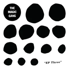 EP Three - EP by The Magic Gang album reviews, ratings, credits