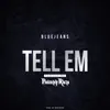 Tell 'Em (feat. Philthy Rich) - Single album lyrics, reviews, download