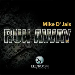 Run Away - Single by Mike D' Jais album reviews, ratings, credits