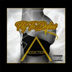 Fly to Dubai - Single by Addiction album reviews, ratings, credits