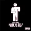 Hurt Ya Self - Single album lyrics, reviews, download