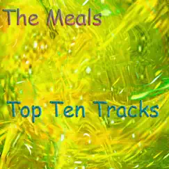 Top Ten Tracks by The Meals album reviews, ratings, credits