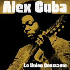 Lo Único Constante by Alex Cuba album reviews, ratings, credits