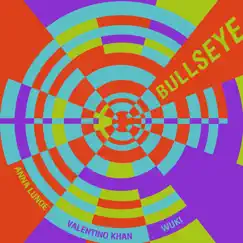 Bullseye - Single by Anna Lunoe, Valentino Khan & Wuki album reviews, ratings, credits