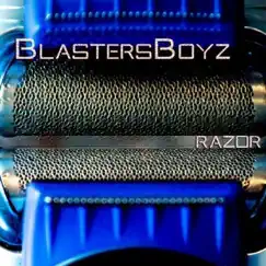 Razor - Single by BlastersBoyz album reviews, ratings, credits