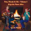 Pete, Woody & Me: Keep the Flame Alive, Vol. I album lyrics, reviews, download