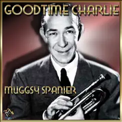 Good Time Charlie by Muggsy Spanier album reviews, ratings, credits