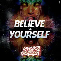 Believe is Yourself - Single by Douglas Formigari album reviews, ratings, credits