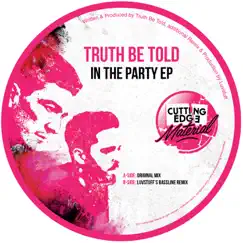 In the Party - Single by Truth Be Told album reviews, ratings, credits