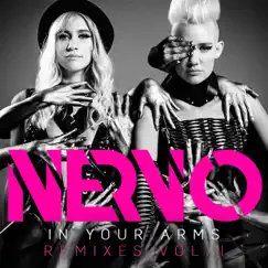 In Your Arms (Remixes, Vol. II) - EP by NERVO album reviews, ratings, credits