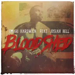Bloodshed (feat. Josiah Bell) - Single by Omari Hardwick album reviews, ratings, credits