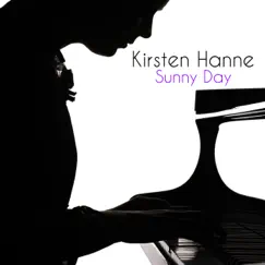 Sunny Day - Single by Kirsten Hanne album reviews, ratings, credits