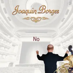 No (Versión Instrumental) - Single by Joaquin Borges album reviews, ratings, credits