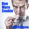 One More Cookie - Single album lyrics, reviews, download