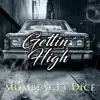 Gettin' High (feat. Dice) - Single album lyrics, reviews, download