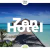 Zen Hotel - Música Relajante de Fondo Instrumental con los Sonidos de la Naturaleza album lyrics, reviews, download
