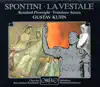 Spontini: La vestale album lyrics, reviews, download