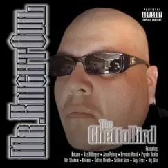 The Ghetto Bird by Mr. Knight Owl album reviews, ratings, credits