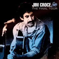 Live - The Final Tour by Jim Croce album reviews, ratings, credits