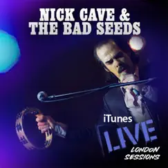 ITunes Live: London Sessions - EP by Nick Cave & The Bad Seeds album reviews, ratings, credits