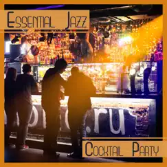 Essential Jazz: Cocktail Party - Wonderful Background Music, Romantic & Sexy Jazz (Acoustic Guitar, Piano, Sax, Hammond), Deep Sounds by Jazz Paradise Music Moment album reviews, ratings, credits