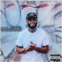 The Way My Life Sounds by Sky Jonez album reviews, ratings, credits