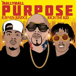 Purpose (feat. Rich the Kid & Rayven Justice) Song Lyrics