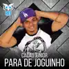 Para De Joguinho - Single album lyrics, reviews, download