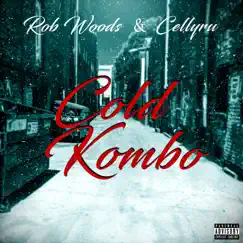 Cold Kombo by Rob Woods & Celly Ru album reviews, ratings, credits