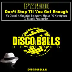 Don't Stop Til You Get Enough by Pyperb album reviews, ratings, credits
