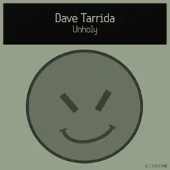 Unholy - Single by Dave Tarrida album reviews, ratings, credits