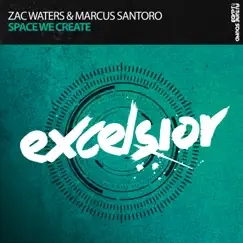Space We Create - Single by Zac Waters & Marcus Santoro album reviews, ratings, credits
