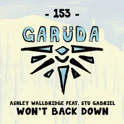 Won't Back Down (feat. Stu Gabriel) - Single by Ashley Wallbridge album reviews, ratings, credits