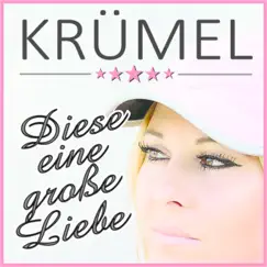 Diese eine große Liebe - EP by Krümel album reviews, ratings, credits