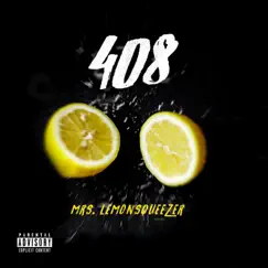 Mrs. Lemonsqueezer - EP by 408 album reviews, ratings, credits