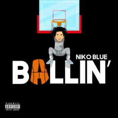 Ballin' - Single by Niko Blue album reviews, ratings, credits