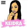 Keidra - EP album lyrics, reviews, download