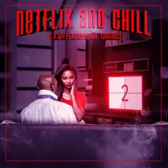 Netflix and Chill (feat. Mr. Torrance) Song Lyrics