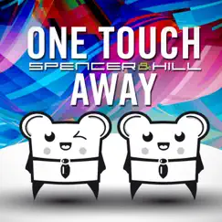 One Touch Away (Remixes) by Spencer & Hill album reviews, ratings, credits