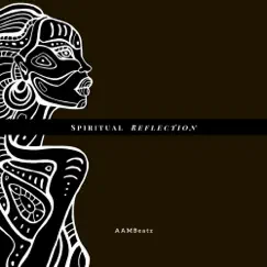 Spiritual Reflection - Single by Aambeatz album reviews, ratings, credits