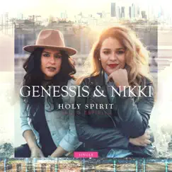 Holy Spirit (Bilingual Version) - Single by Genessis & Nikki album reviews, ratings, credits