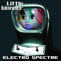 Little Wonder - Single by Electro Spectre album reviews, ratings, credits