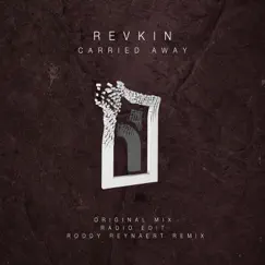 Carried Away (Roddy Reynaert Remix Edit) Song Lyrics