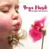 Yoga Musik für Kinder zum Schlafen - 50 Yoga Nidra Schlaflieder für Babys und Kinder album lyrics, reviews, download