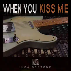 When You Kiss Me Song Lyrics