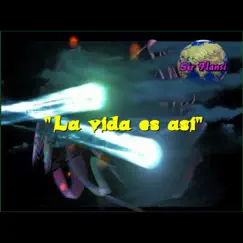 La Vida Es Así - Single by Sir Flansi album reviews, ratings, credits