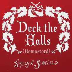 Deck the Halls (Remastered) - Single by Jocelyn Scofield album reviews, ratings, credits