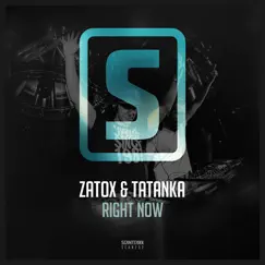 Right Now - Single by Zatox & Tatanka album reviews, ratings, credits